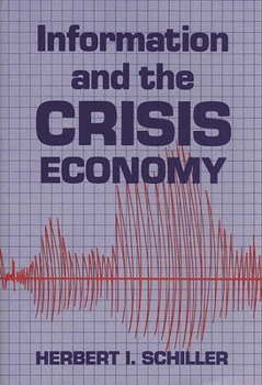 Hardcover Information and the Crisis Economy Book