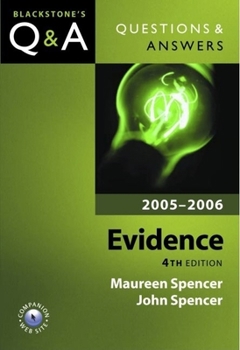 Q and A: Evidence 2007-2008 (Blackstone's Law Questions and Answers)