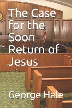 Paperback The Case for the Soon Return of Jesus Book