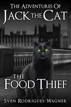 The Adventures of Jack the Cat -The Food Thief-