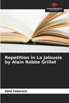 Paperback Repetition in La Jalousie by Alain Robbe Grillet Book