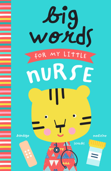 Hardcover Big Words for My Little Nurse Book