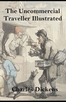 The Uncommercial Traveller Illustrated