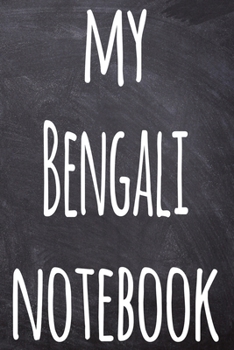 Paperback My Bengali Notebook: The perfect gift for anyone learning a new language - 6x9 119 page lined journal! Book