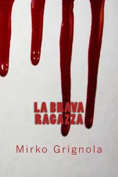 Paperback La Brava Ragazza [Italian] Book