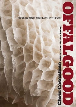 Hardcover Offal Good: Cooking from the Heart, with Guts: A Cookbook Book