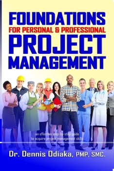 Paperback FOUNDATIONS For Personal & Professional Project Management Book