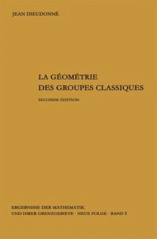 Hardcover La Geometrie Des Groupes Classiques: Reihe: Gruppentheorie [French] Book