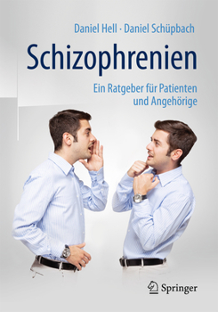 Paperback Schizophrenien: Ein Ratgeber Für Patienten Und Angehörige [German] Book