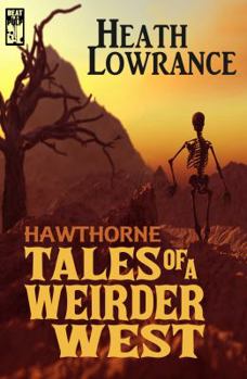 Paperback Hawthorne: Tales of a Weirder West Book