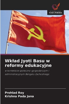 Wklad Jyoti Basu w reformy edukacyjne (Polish Edition)