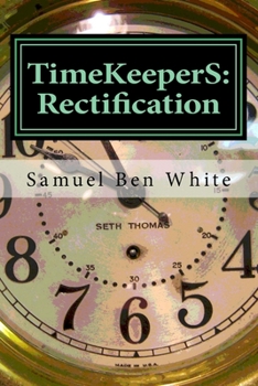 Paperback TimeKeeperS: Rectification Book