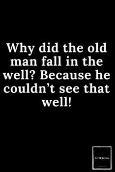 Paperback Lined Blank Notebook Drawing Pad: Unlined Ruled Pages Book (6 x 9 inches) - 100 Pages Journal II Planning, Drawing, Sketching, Writing: Why did the ol Book