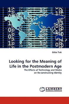 Paperback Looking for the Meaning of Life in the Postmodern Age Book