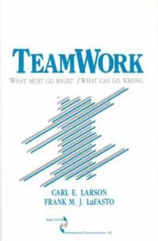 Hardcover Teamwork: What Must Go Right/What Can Go Wrong Book