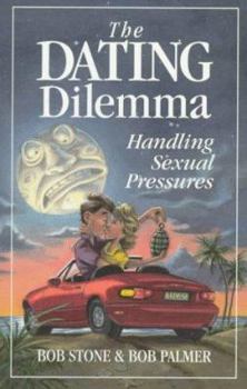 Paperback The Dating Dilemma: Handling Sexual Pressures Book