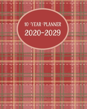 Ten Year Planner 2020-2029: 120 Month Calendar - 10 Year Monthly Planner / Diary Journal - Multi Year Schedule Organizer - Agenda Notebook with Motivational Quotes. Red Plaid Cover