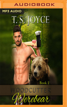 Woodcutter Werebear - Book #2 of the Saw Bears