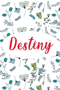 Destiny: ? 6x9 Lined notebook Journal | 120 pages | Personalized Gift for Destiny | Perfect for Gift Colleague, Friends, Mom, GF | Gift for ... | It'sDestiny Thing You Wouldn't Understand