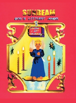 Hardcover Sunbeam God's Littlest Angel: Finding a Gift for Jesus Book