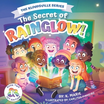 Paperback The Secret of RAINGLOW! Book