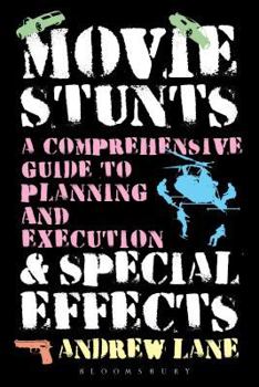 Paperback Movie Stunts & Special Effects: A Comprehensive Guide to Planning and Execution Book