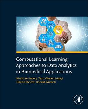 Hardcover Computational Learning Approaches to Data Analytics in Biomedical Applications Book
