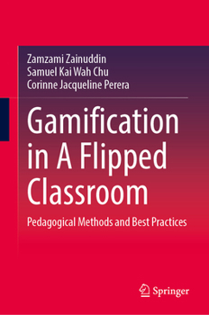 Hardcover Gamification in a Flipped Classroom: Pedagogical Methods and Best Practices Book