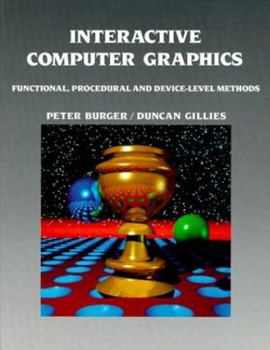 Hardcover Interactive Computer Graphics: Functional, Procedural, and Device-Level Methods Book