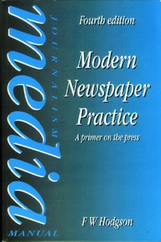 Paperback Modern Newspaper Practice: A primer on the press Book