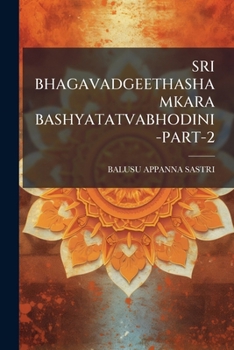 Paperback Sri Bhagavadgeethashamkara Bashyatatvabhodini-Part-2 [Telugu] Book