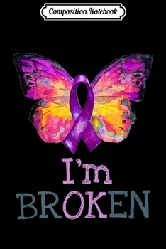 Paperback Composition Notebook: Overdose Awareness Butterfly Purple Ribbon I'm Broken Grief Premium Book