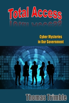 Paperback Total Access: Cyber Mysteries in Our Government Book