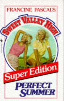 Perfect Summer - Book #1 of the Sweet Valley High Super Editions