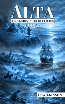 Hardcover Alta: A Collision of Four Cultures - Book 2 Book