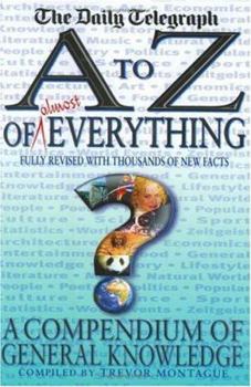 Hardcover An A-Z of Everything : A Compendium of General Knowledge Book