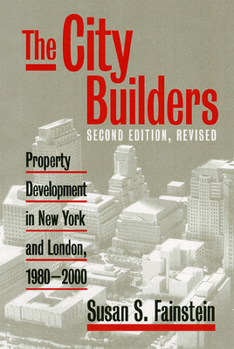 Paperback The City Builders: Property Development in New York and London, 1980-2000 Book