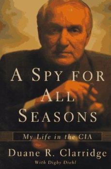 Hardcover A Spy for All Seasons: My Life in the CIA Book