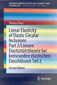 Paperback Linear Elasticity of Elastic Circular Inclusions Part 2/Lineare Elastizitätstheorie Bei Kreisrunden Elastischen Einschlüssen Teil 2 Book