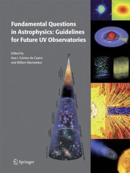 Paperback Fundamental Questions in Astrophysics: Guidelines for Future UV Observatories Book