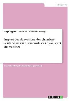 Paperback Impact des dimensions des chambres souterraines sur la securite des mineurs et du materiel [French] Book