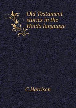 Paperback Old Testament stories in the Haida language Book