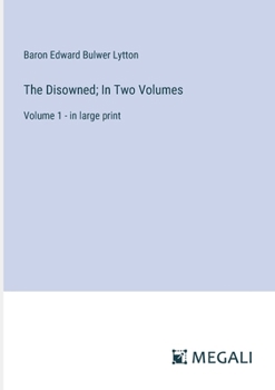Paperback The Disowned; In Two Volumes: Volume 1 - in large print Book