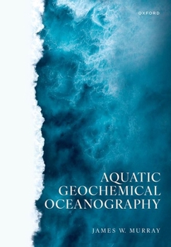 Paperback Aquatic Geochemical Oceanography Book