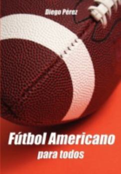 Paperback Futbol Americano para todos (Spanish Edition) [Spanish] Book