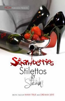Paperback Strawberries, Stilettos, and Steam Book