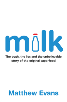 Paperback Milk: The Truth, the Lies and the Unbelievable Story of the Original Superfood Book