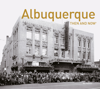 Hardcover Albuquerque Then and Now(r) Book