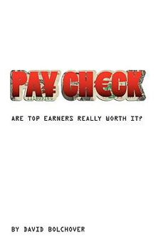 Paperback Pay Check: Are Top Earners Really Worth It? Book