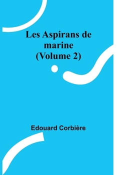 Paperback Les Aspirans de marine (Volume 2) Book